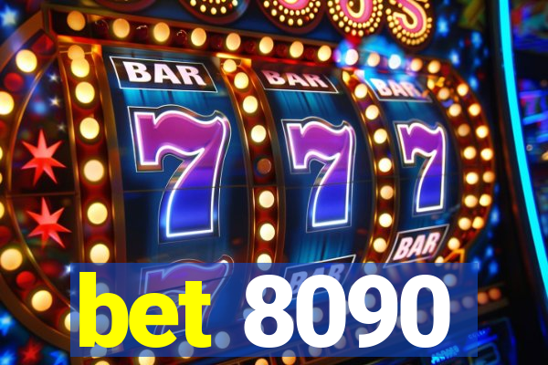 bet 8090